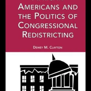 خرید و دانلود نسخه کامل کتاب African Americans and the Politics of Congressional Redistricting (Race and Politics)