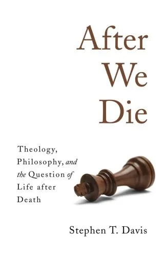 خرید و دانلود نسخه کامل کتاب After We Die: Theology, Philosophy, and the Question of Life after Death_68dfee7a78f2f.jpeg خرید و دانلود نسخه کامل کتاب After We Die: Theology, Philosophy, and the Question of Life after Death