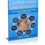 خرید و دانلود نسخه کامل کتاب After Your Jaw Surgery: Practical and Helpful Information You Should Know