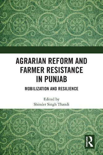 خرید و دانلود نسخه کامل کتاب Agrarian Reform and Farmer Resistance in Punjab: Mobilization and Resilience_68c81a0544015.jpeg خرید و دانلود نسخه کامل کتاب Agrarian Reform and Farmer Resistance in Punjab: Mobilization and Resilience