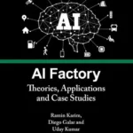 خرید و دانلود نسخه کامل کتاب 
AI Factory: Theories, Applications and Case Studies