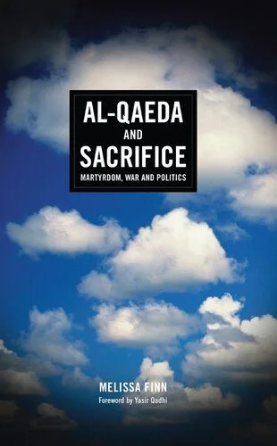 خرید و دانلود نسخه کامل کتاب Al-Qaeda and Sacrifice: Martyrdom, War and Politics_68e36079799f6.jpeg خرید و دانلود نسخه کامل کتاب Al-Qaeda and Sacrifice: Martyrdom, War and Politics