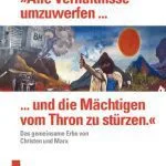 خرید و دانلود نسخه کامل کتاب „Alle Verhältnisse umzuwerfen … und die Mächtigen vom Thron zu stürzen“: Das gemeinsame Erbe von Christen und Marx