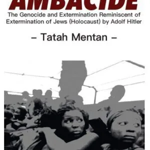 خرید و دانلود نسخه کامل کتاب AMBACIDE: The Genocide and Extermination Reminiscent of Extermination of Jews (Holocaust) by Adolf Hitler