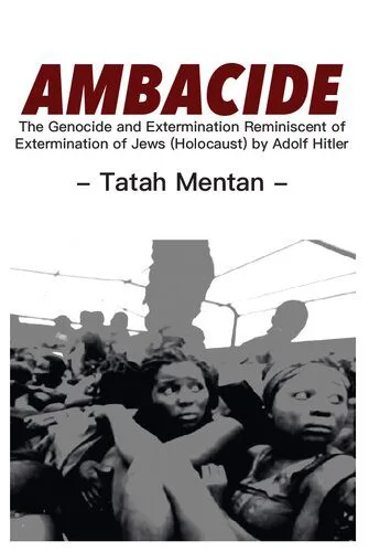 خرید و دانلود نسخه کامل کتاب AMBACIDE: The Genocide and Extermination Reminiscent of Extermination of Jews (Holocaust) by Adolf Hitler_68e6e87e33b7a.jpeg خرید و دانلود نسخه کامل کتاب AMBACIDE: The Genocide and Extermination Reminiscent of Extermination of Jews (Holocaust) by Adolf Hitler