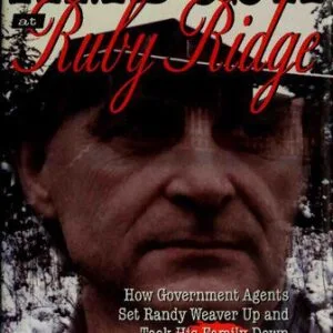 خرید و دانلود نسخه کامل کتاب Ambush at Ruby Ridge; How government agents set Randy Weaver up and took his family down