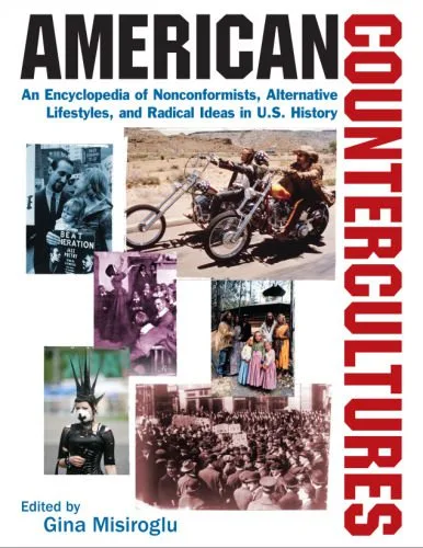 خرید و دانلود نسخه کامل کتاب American Countercultures: An Encyclopedia of Nonconformists, Alternative Lifestyles, and Radical Ideas in U.S. History_68e5dc02d820f.jpeg خرید و دانلود نسخه کامل کتاب American Countercultures: An Encyclopedia of Nonconformists, Alternative Lifestyles, and Radical Ideas in U.S. History