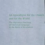 خرید و دانلود نسخه کامل کتاب An Apocalypse for the Church and for the World: The Narrative Function of Universal Language in the Book of Revelation