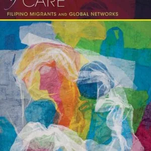 خرید و دانلود نسخه کامل کتاب An Archipelago of Care: Filipino Migrants and Global Networks
