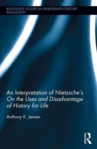 خرید و دانلود نسخه کامل کتاب An Interpretation of Nietzsche’s ’On the Uses and Disadvantages of History for Life’_68fe0a852a591.jpeg خرید و دانلود نسخه کامل کتاب An Interpretation of Nietzsche’s ’On the Uses and Disadvantages of History for Life’