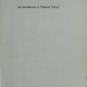 خرید و دانلود نسخه کامل کتاب An Introduction to Political Theory: Twelves Lectures At Harvard
