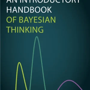 خرید و دانلود نسخه کامل کتاب 
An Introductory Handbook of Bayesian Thinking