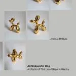 خرید و دانلود نسخه کامل کتاب An Unspecific Dog: Artifacts of This Late Stage in History