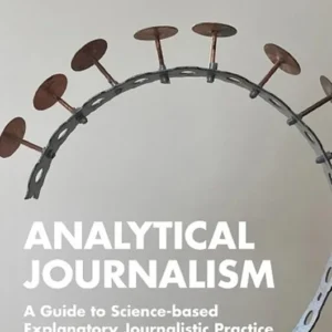 خرید و دانلود نسخه کامل کتاب 
Analytical Journalism: A Guide to Science-based Explanatory Journalistic Practice سورنا بوک