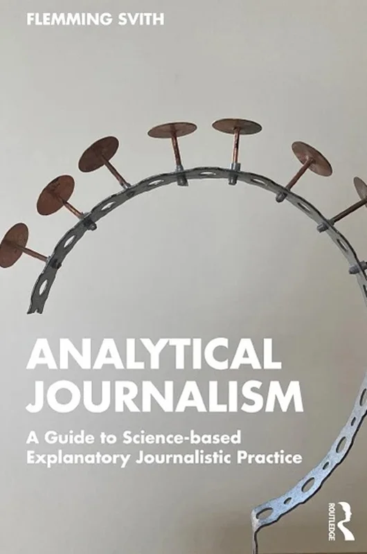 خرید و دانلود نسخه کامل کتاب
Analytical Journalism: A Guide to Science-based Explanatory Journalistic Practice_6a5de6c4ca213.webp خرید و دانلود نسخه کامل کتاب
Analytical Journalism: A Guide to Science-based Explanatory Journalistic Practice سورنا بوک - تصویر 1