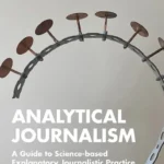 خرید و دانلود نسخه کامل کتاب 
Analytical Journalism: A Guide to Science-based Explanatory Journalistic Practice سورنا بوک