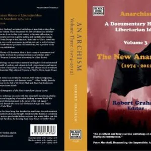 خرید و دانلود نسخه کامل کتاب Anarchism: A Documentary History of Libertarian Ideas: Volume Three: The New Anarchism 1974-2013