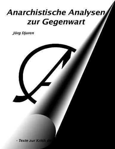 خرید و دانلود نسخه کامل کتاب Anarchistische Analysen zur Gegenwart: Texte zur Kritik der Herrschaftsverhältnisse_68e897ba1d6cd.jpeg خرید و دانلود نسخه کامل کتاب Anarchistische Analysen zur Gegenwart: Texte zur Kritik der Herrschaftsverhältnisse