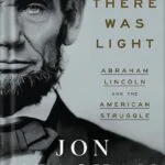 خرید و دانلود نسخه کامل کتاب And There Was Light: Abraham Lincoln and the American Struggle by Jon Meacham PDF