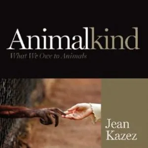 خرید و دانلود نسخه کامل کتاب Animalkind: What We Owe to Animals (Blackwell Public Philosophy Series)
