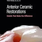 خرید و دانلود نسخه کامل کتاب Anterior Ceramic Restorations: Details That Make the Difference
