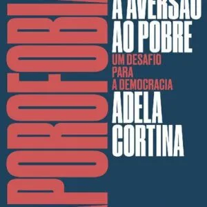 خرید و دانلود نسخه کامل کتاب Aporofobia, a aversão ao pobre: Um desafio para a democracia