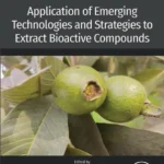 خرید و دانلود نسخه کامل کتاب 
Application of Emerging Technologies and Strategies to Extract Bioactive Compounds