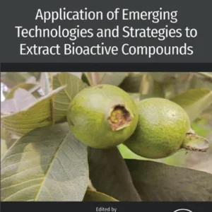 خرید و دانلود نسخه کامل کتاب 
Application of Emerging Technologies and Strategies to Extract Bioactive Compounds