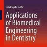 خرید و دانلود نسخه کامل کتاب Applications of Biomedical Engineering in Dentistry