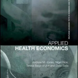 خرید و دانلود نسخه کامل کتاب Applied Health Economics: Jones (Routledge Advanced Texts in Economics and Finance)