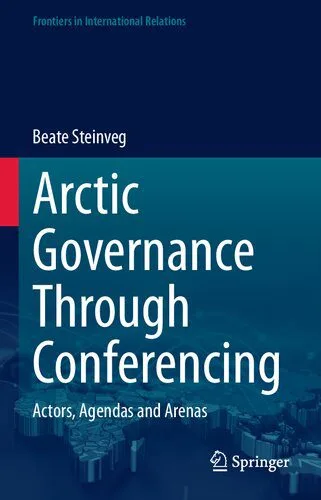 خرید و دانلود نسخه کامل کتاب Arctic Governance Through Conferencing: Actors, Agendas and Arenas_68f67f1ee5b9f.jpeg خرید و دانلود نسخه کامل کتاب Arctic Governance Through Conferencing: Actors, Agendas and Arenas
