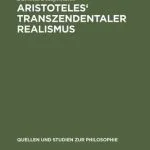 خرید و دانلود نسخه کامل کتاب Aristoteles’ Transzendentaler Realismus: Inhalt und Umfang erster Prinzipien in der “Metaphysik”