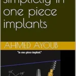 خرید و دانلود نسخه کامل کتاب Art of simplictiy in one piece implants