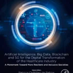 خرید و دانلود نسخه کامل کتاب 
Artificial intelligence, Big data, blockchain and 5G for the digital transformation of the healthcare industry: A movement Toward more resilient and inclusive societies سورنا بوک