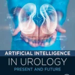 خرید و دانلود نسخه کامل کتاب 
Artificial Intelligence in Urology: Present and Future