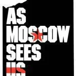 خرید و دانلود نسخه کامل کتاب As Moscow Sees Us: American Politics and Society in the Soviet Mindset