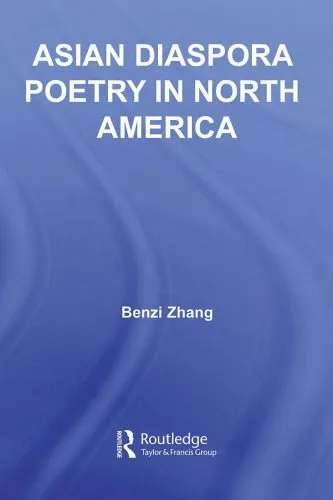 خرید و دانلود نسخه کامل کتاب Asian Diaspora Poetry in North America (Literary Criticism and Cultural Theory)_69069ee55a0e8.jpeg خرید و دانلود نسخه کامل کتاب Asian Diaspora Poetry in North America (Literary Criticism and Cultural Theory)