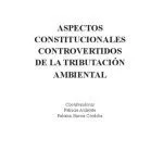 خرید و دانلود نسخه کامل کتاب Aspectos Constitucionales Controvertidos de la Tributación Ambiental