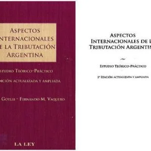 خرید و دانلود نسخه کامل کتاب Aspectos internacional de la tributación argentina. Estudio teórico práctico