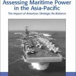 خرید و دانلود نسخه کامل کتاب Assessing Maritime Power in the Asia-Pacific: The Impact of American Strategic Re-Balance