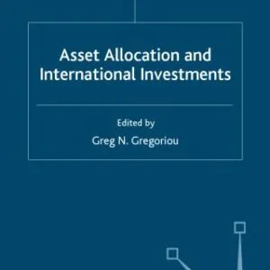 خرید و دانلود نسخه کامل کتاب Asset Allocation and International Investments (Finance and Capital Markets)