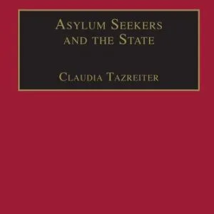خرید و دانلود نسخه کامل کتاب Asylum Seekers and the State: The Politics of Protection in a Security-Conscious World