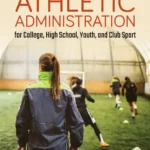 خرید و دانلود نسخه کامل کتاب 
Athletic Administration for College, High School, Youth, and Club Sport