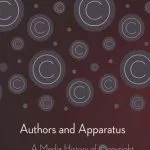 خرید و دانلود نسخه کامل کتاب Authors and Apparatus: A Media History of Copyright
