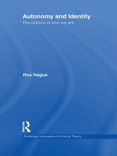 خرید و دانلود نسخه کامل کتاب Autonomy and Identity: The Politics of Who We Are._68e85ba0ad9cf.jpeg خرید و دانلود نسخه کامل کتاب Autonomy and Identity: The Politics of Who We Are.