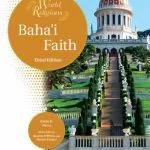 خرید و دانلود نسخه کامل کتاب Baha’i Faith (World Religions) – 3rd edition