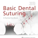 خرید و دانلود نسخه کامل کتاب Basic Dental Suturing: A Practical Handbook