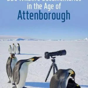 خرید و دانلود نسخه کامل کتاب BBC Wildlife Documentaries In The Age Of Attenborough