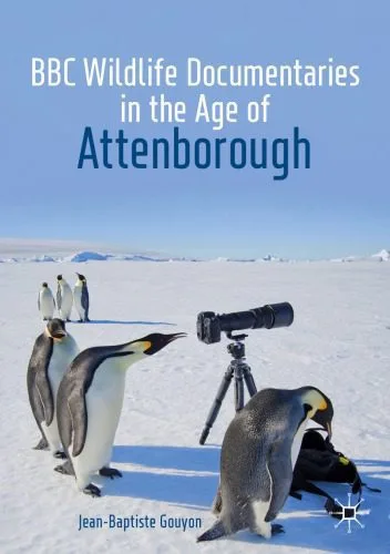 خرید و دانلود نسخه کامل کتاب BBC Wildlife Documentaries In The Age Of Attenborough_68e569d35ba13.jpeg خرید و دانلود نسخه کامل کتاب BBC Wildlife Documentaries In The Age Of Attenborough