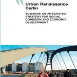 خرید و دانلود نسخه کامل کتاب Berlin: Towards an Integrated Strategy for Social Cohesion and Economic Development (Urban Renaissance)